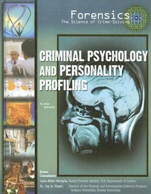 Criminal Psychology and Personality Profiling (Forensics: The Science of Crime Solving) by Joan Esherick