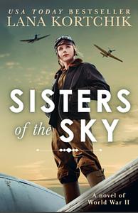 Sisters of the Sky by Lana Kortchik