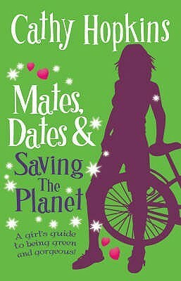 Mates, Dates, and Saving the Planet by Cathy Hopkins
