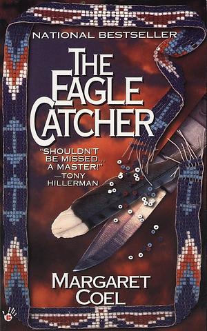 The Eagle Catcher by Margaret Coel