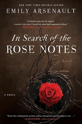 In Search of the Rose Notes by Emily Arsenault