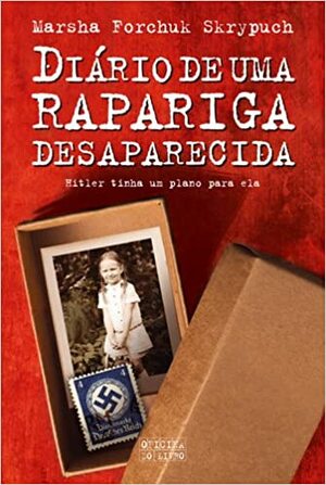 Diário de uma rapariga desaparecida by Marsha Forchuk Skrypuch