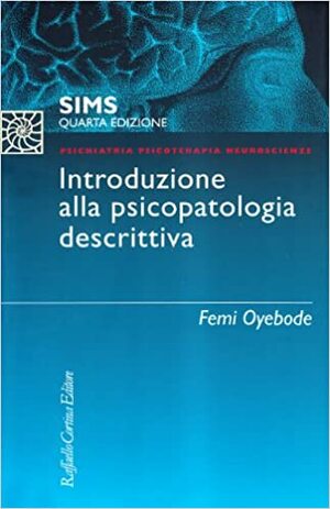 Introduzione alla psicopatologia descrittiva by Andrew Sims, Femi Oyebode