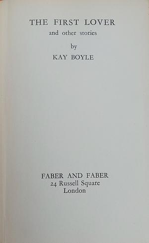 The First Lover and Other Stories by Kay Boyle