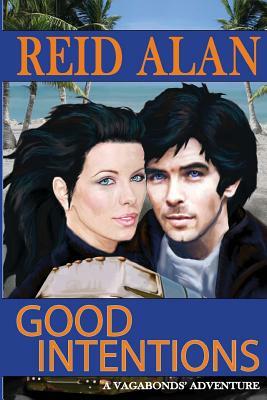 Good Intentions by Reid Alan