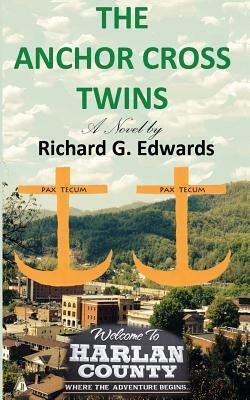 The Anchor Cross Twins by Richard G. Edwards