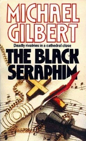 The Black Seraphim by Michael Gilbert