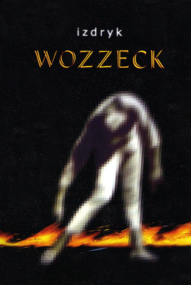 Wozzeck by Yuri Izdryk