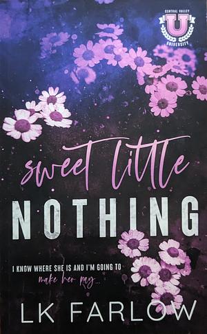 Sweet Little Nothing by L.K. Farlow