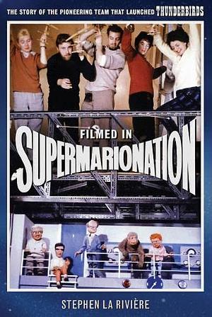 FILMED IN SUPERMARIONATION. by Stephen La Riviere