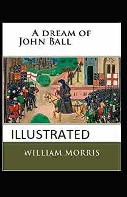 A Dream of John Ball illustrated by William Morris