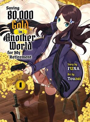 Saving 80,000 Gold in Another World for my Retirement 1 by FUNA