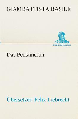 Das Pentameron: Übersetzer: Felix Liebrecht by Giambattista Basile