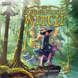 The Gingerbread Witch by Alexandra Overy