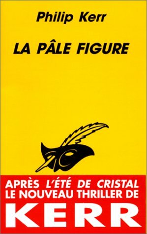 La Pâle Figure by Philip Kerr