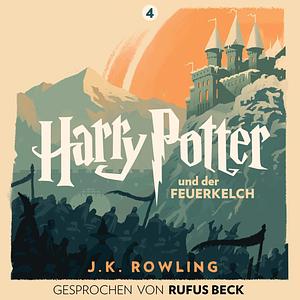 Harry Potter und der Feuerkelch by J.K. Rowling