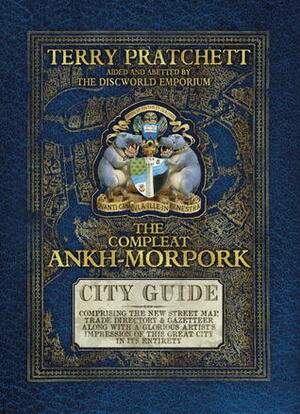 The Compleat Ankh-Morpork: City Guide by Terry Pratchett