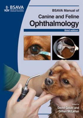 BSAVA Manual of Canine and Feline Ophthalmology by Gillian McLellan, David Gould