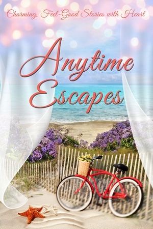 Anytime Escapes by Rory Allison, Sophie Mays, Sunny Brooks, Stella Villeneuve