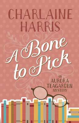 A Bone to Pick by Charlaine Harris