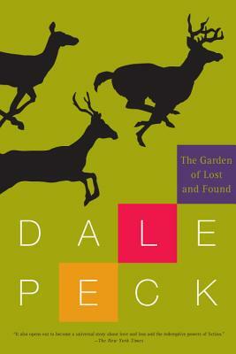 The Garden of Lost and Found by Dale Peck