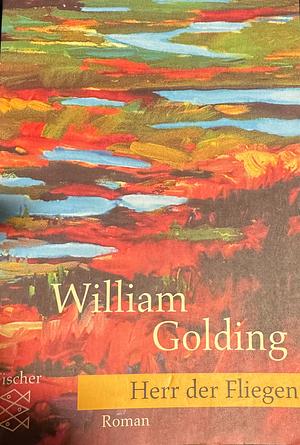 Herr der Fliegen: Roman by William Golding