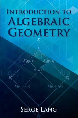 Introduction to Algebraic Geometry by Serge Lang