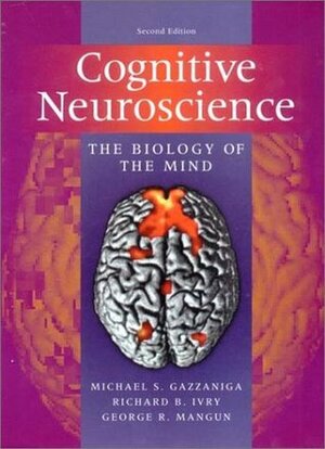 Cognitive Neuroscience by Michael S. Gazzaniga