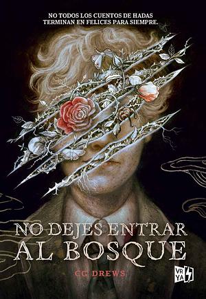 No dejes entrar al bosque by C.G. Drews