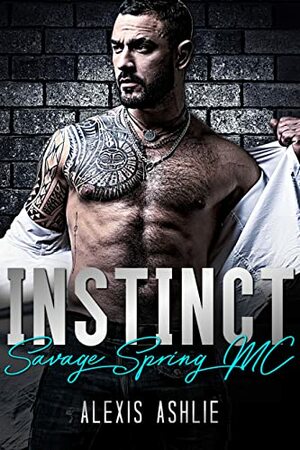 Instinct: Savage Spring MC by Alexis Ashlie