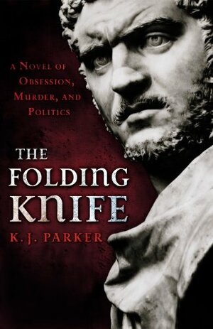 The Folding Knife by K.J. Parker