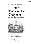 Caroline Feller Bauer's New Handbook for Storytellers: With Stories, Poems, Magic, and More by Caroline Feller Bauer