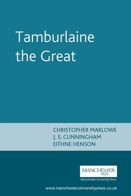 Tamburlaine the Great: Christopher Marlowe by 