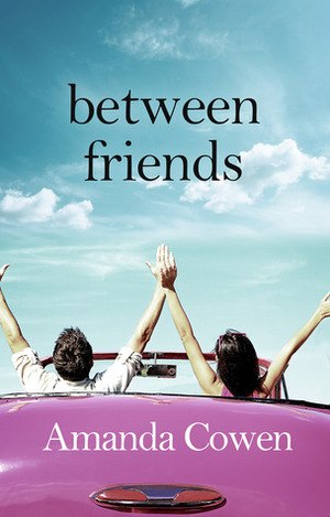 Between Friends by Amanda Cowen