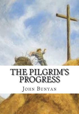 The Pilgrim's Progress by John Bunyan