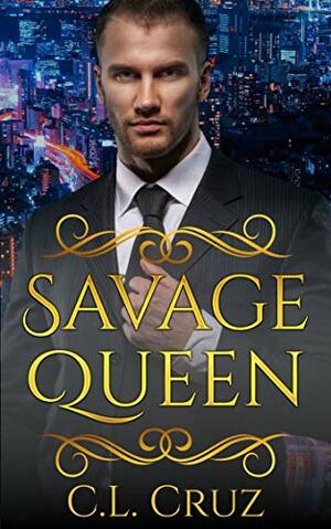 Savage Queen (Oakwood Boys, #1) by C.L. Cruz