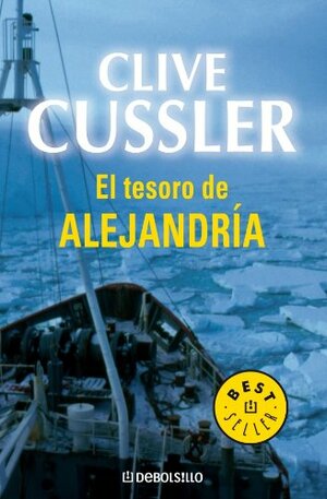 El tesoro de Alejandría by Clive Cussler