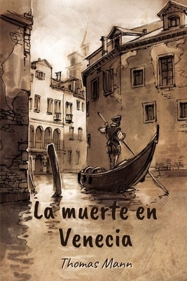 La Muerte En Venecia by Thomas Mann