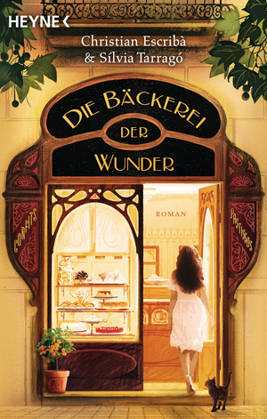 Die Bäckerei der Wunder: Roman by Sílvia Tarragó Castrillón, Christian Escribà