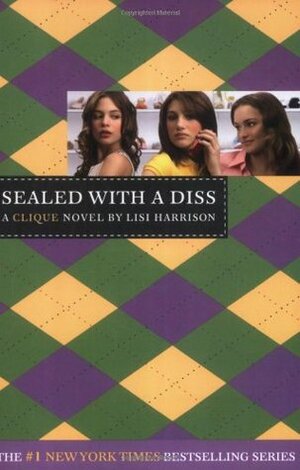 Sealed with a Diss by Lisi Harrison
