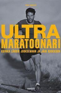 Ultramaratoonari by Dean Karnazes
