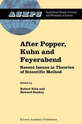 After Popper, Kuhn and Feyerabend: Recent Issues in Theories of Scientific Method by 