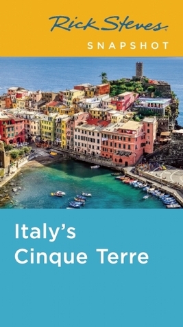 Rick Steves Snapshot Italy's Cinque Terre by Rick Steves