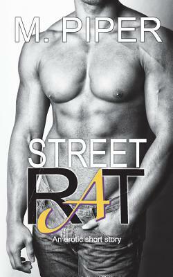 Street Rat by M. Piper