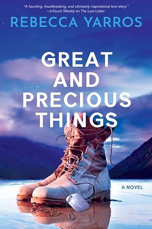 Great And Precious Things by Rebecca Yarros