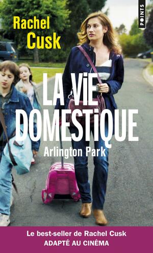 La Vie domestique by Rachel Cusk