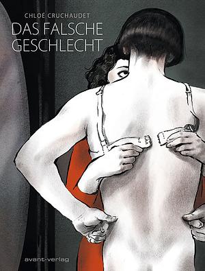 Das falsche Geschlecht by Chloé Cruchaudet