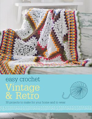 Easy Crochet: Vintage and Retro by Nicki Trench