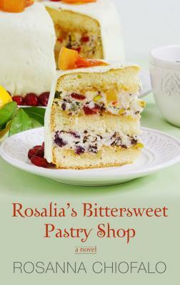 Rosalias Bittersweet Pastry Shop by Rosanna Chiofalo