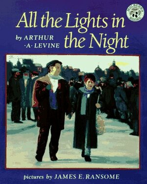 All the Lights in the Night by Arthur A. Levine, James E. Ransome